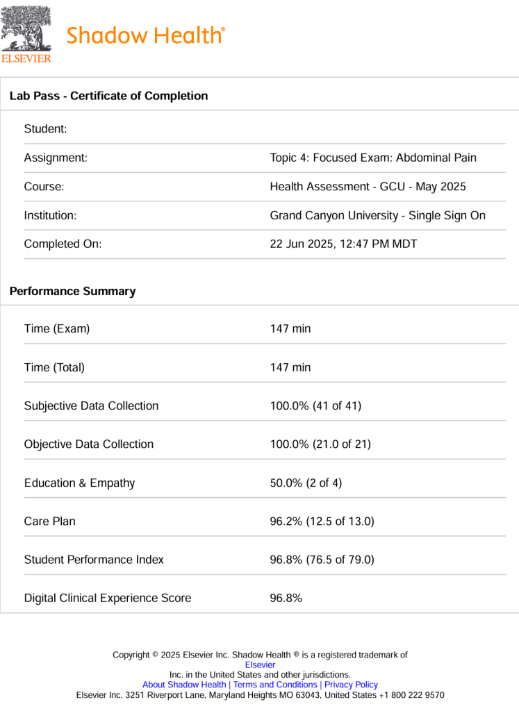 In this assignment you will conduct a focused exam on a patient presenting with abdominal pain